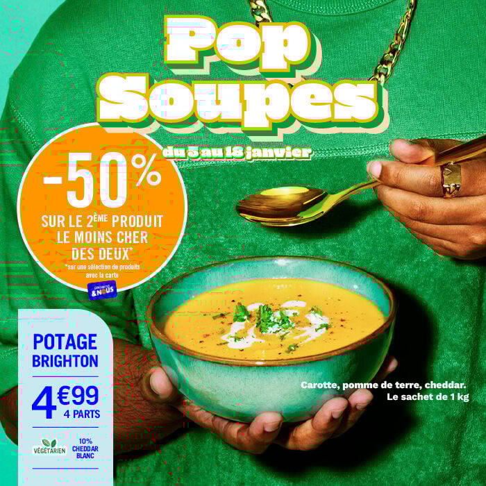Promotions Pop Soupes, offre &agrave; -50% sur le 2&egrave;me produit le moins cher des deux,