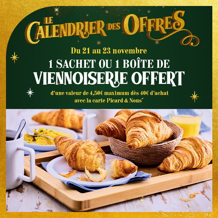 Bannière promotionnelle présentant l’offre Picard du 21 au 23 novembre : un sachet ou une boîte de viennoiseries offert dès 40 € d’achat avec la carte Picard & Nous.