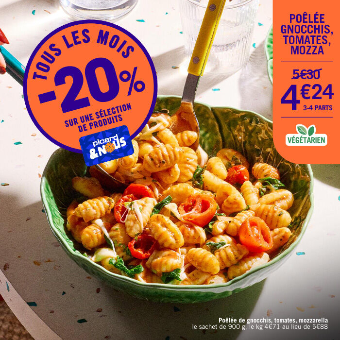 Tous les mois -20% sur une s&eacute;lection de produits avec la carte Picardetnous. Po&ecirc;l&eacute;e gnocchis tomates, mozza &agrave; 4&euro;24, 3 &agrave; 4 parts au lieu de 5&euro;30, v&eacute;g&eacute;tarien. P&ocirc;&ecirc;l&eacute;e de gnocchis, tomates, mozzarella, le sachet de 900g soit 4,71&euro; le kilo au lieu de 5,88&euro; le kilo 