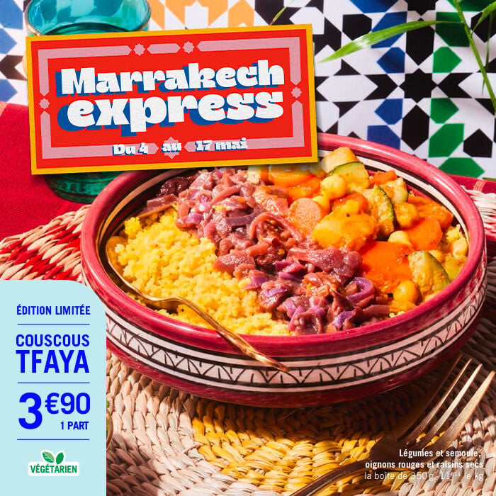 Op&eacute;ration Marrakech express du 4 au 17 mai. Couscous tfaya, en &eacute;dition limit&eacute;e au prix de 3&euro;90 la part. Produit v&eacute;g&eacute;tarien &agrave; base de l&eacute;gumes et semoule, oignons rouges et raisins secs. La bo&icirc;te de 350 g, 11&euro;14 le kg.