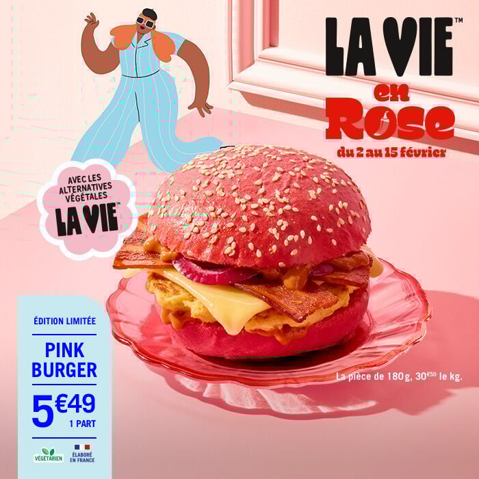 S&eacute;lection "La vie en rose" du 2 au 15 f&eacute;vrier , avec le Pink Burger (&eacute;dition limit&eacute;e) avec les alternatives v&eacute;g&eacute;tales de La Vie, au prix de 5,49&euro;.