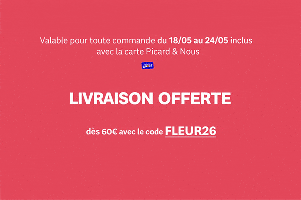 Livraison offerte d&egrave;s 60&euro; avec le code FLEUR26, offre valable du 18 au 24 mai avec la carte Picard & Nous