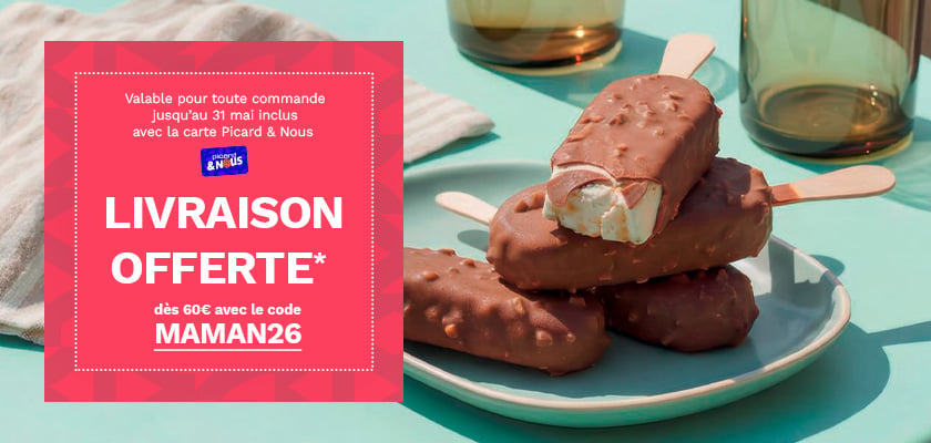 Livraison offerte d&egrave;s 60&euro; avec le code MAMAN26, offre valable du 29 au 31 mai avec la carte Picard & Nous