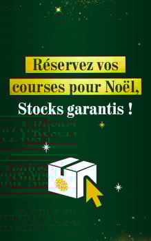 réservez vos courses pour Noël ! Stocks garantis