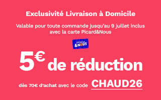 5&euro; de r&eacute;duction d&egrave;s 70&euro; avec le code CHAUD26, offre valable jusqu'au 09 juillet inclus avec la carte Picard & Nous