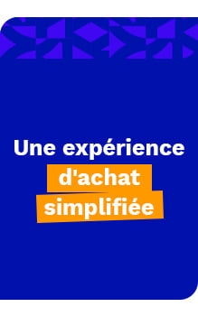 une expérience achat simplifiée